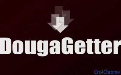 Douga Getter Chrome Extension: Your Gateway to Seamless Video Downloads